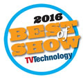 TV Technology 2016 NAB Best of Show Awards