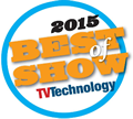 TV Technology 2015 NAB Best of Show Award