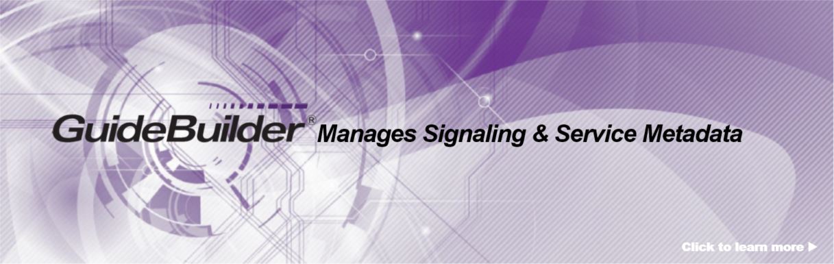 GuideBuilder ATSC 1.0 and ATSC 3.0 transport stream encoders